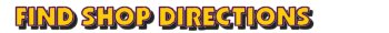 Click for SHOP DIRECTIONS